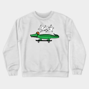 sgator boi Crewneck Sweatshirt